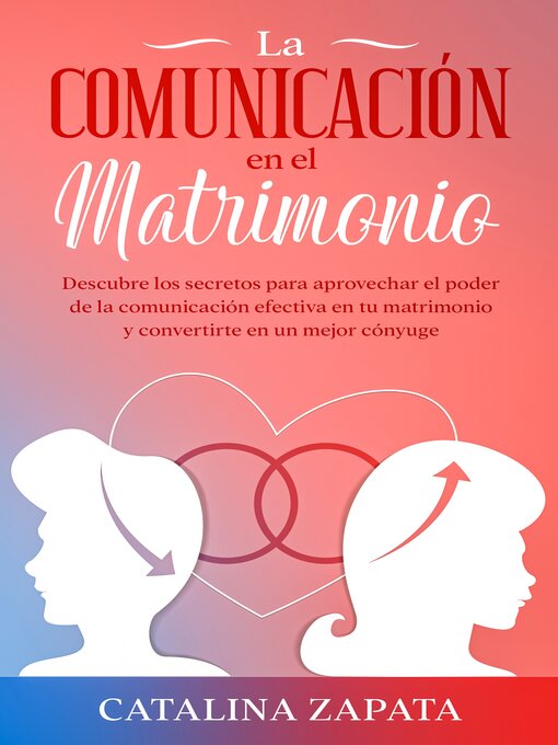 Title details for La comunicación en el matrimonio by Catalina Zapata - Available